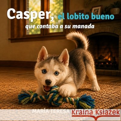 Casper, el lobito bueno que contaba a su manada Ortega, María Teresa 9798170029808
