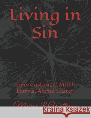 Living in Sin Harris, Mitch, Costanza, Anthony L., Luster, Ahrue 9798170632275
