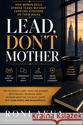 Lead, Don't Mother Akua, Roni 9798170664542