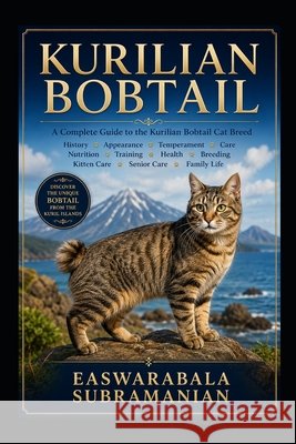 Kurilian Bobtail Subramanian, Easwarabala 9798170930562 Independently Published