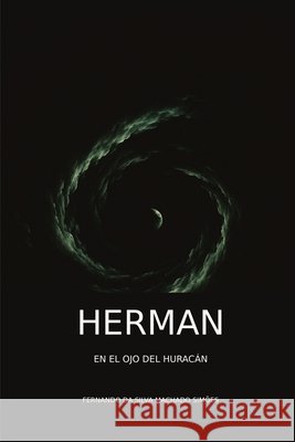 Herman: En El Ojo del Huracán Simões, Fernando Da Silva Machado 9798170983223