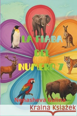 La Fiaba del Numero 7: ovvero come Marco e Chiara salvarono il mondo Nenasheva, Galina 9798171128364