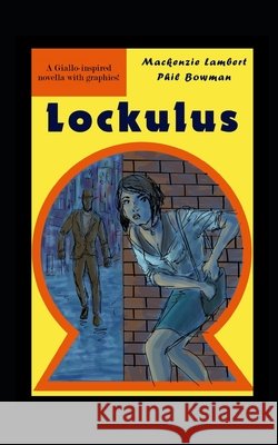 Lockulus Bowman, Phil, Lambert, MacKenzie James 9798171522650