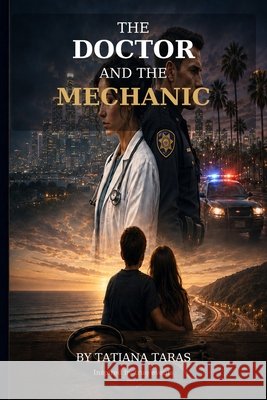 The Doctor an the Mechanic Taras, Tatiana 9798171543105