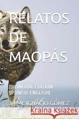 Relatos de Maopás Gómez, Jaime Ignacio 9798171590741