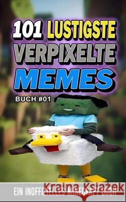 101 Lustigste Verpixelte Memes: Buch 01 B. Santos, Rodrigo 9798171784676