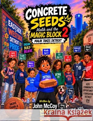 Concrete Seeds: Malik and the Magic Block 2: Malik Takes Detroit McCoy, John 9798171851279