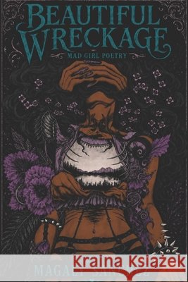 Beautiful Wreckage: A Mad Girl Poetry Sanchez, Magaly Ramos, Sanchez, Magaly 9798172014673