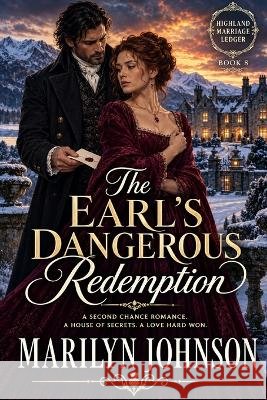 The Earl's Dangerous Redemption Johnson, Marilyn 9798172239021