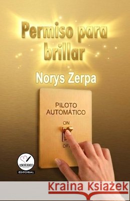 Permiso para brillar Asoesmo, Editorial, Pérez N., Carmen N., Zerpa, Norys 9798172330018