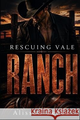 Rescuing Vale Ranch: A Billionaire-in-Hiding Cowboy Romance Bento, Alisson 9798172932380
