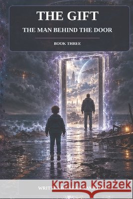The Gift Book 3 The man behind the door Hampton, Sean 9798173504739