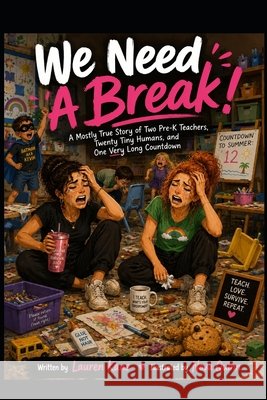 We Need A Break! Quinn, Nova, Kane, Lauren 9798180258281 Independently Published