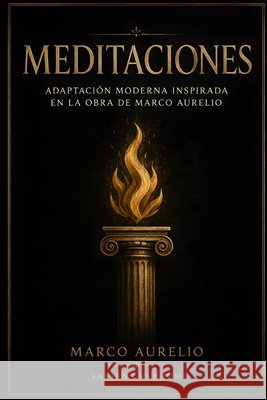 Meditaciones: La sabiduría eterna de Marco Aurelio en español moderno Verbum, Sapiens, Aurelio, Marco 9798180351654 Independently Published