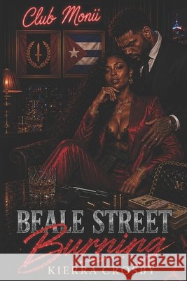 Beale Street Burning Crosby, Kierra 9798180438348