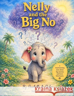 Nelly and the Big No Saunders, Isabelle, Wilson, Aidan, Perspective, Pda 9798180496348