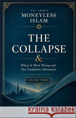 All about Moneyless Islam: The Collapse Chin, Glenn 9798180537140 Independently Published