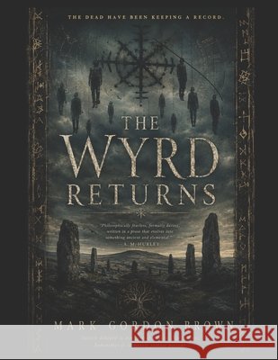 The Wyrd Returns Brown, Mark, Brown, Mark Gordon 9798180565020 Independently Published