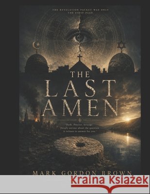 The Last Amen Brown, Mark, Brown, Mark Gordon 9798180572912 Independently Published