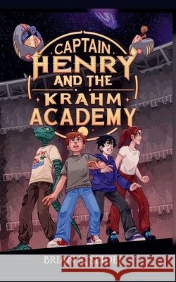 Captain Henry and the Krahm Academy Seidel, Bobbi, Palmer, Caroline, Seidel, Brian K. 9798180719669