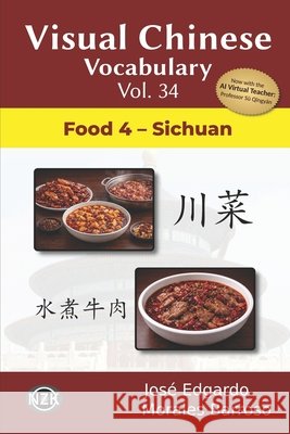 Visual Chinese Vocabulary Vol. 34: Food 4 - Sichuan Morales Barroso, José Edgardo 9798180888235 Independently Published