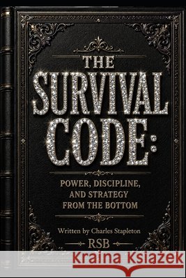 The Survival Code Stapleton, Charles 9798181004009