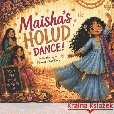 Maisha's Holud Dance Chowdhury, Fareeha 9798181035102