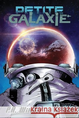 Petite Galaxie: A Light Novel Yak, Saint, Wen, Steven, Wikoff, P. a. A. 9798181291188
