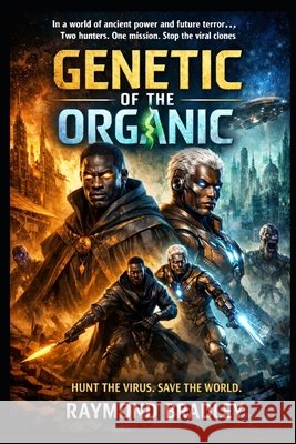 Genetic of the Organic Bradley, Raymond 9798181334502
