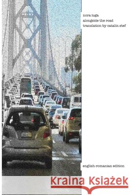 alongside the road Stef, Catalin, Iuga, Nora 9798181497658 Independently Published