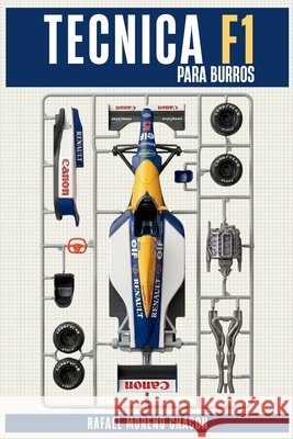 Técnica Fórmula 1: Para burros Moreno Chacón, Rafael 9798181555402