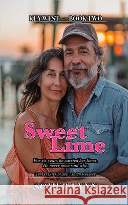 Sweet Lime: A Sweet Later-in-Life Beach Romance (Key West Book 2) Lynn, Somer 9798181617513