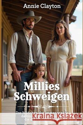 Millies Schweigen Clayton, Annie 9798181649668 Independently Published