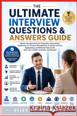 The Ultimate Interview Questions & Answers Guide Thimmapuram, Vijay 9798181892774 Independently Published