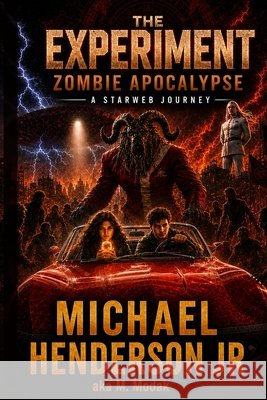 The Experiment Zombie Apocalypse: Upgraded Henderson, Michael, Jr. 9798181909779