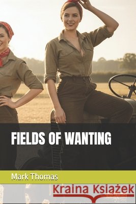 Fields of Wanting Thomas, Mark 9798181996793