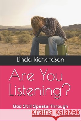 Are You Listening?: God Still Speaks Through The Noise Richardson, Linda M. 9798182019002