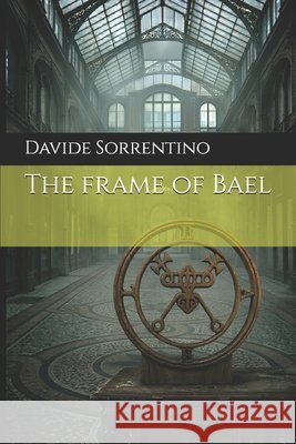 The frame of Bael Sorrentino, Davide 9798182139397