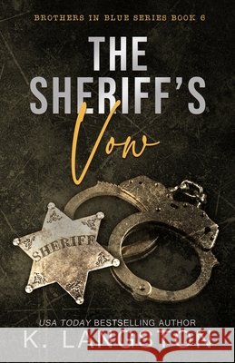 The Sheriff's Vow: Single Dad Romance (Brothers in Blue Book 6) Langston, K. 9798182311892