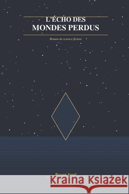 L'echos des mondes perdus Seraf, Ressan 9798182467315 Independently Published