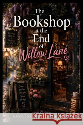 The Bookshop at the End of Willow Lane Stafford, Sanaida 9798182700672 Sanaida Perez Stafford