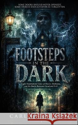 Footsteps in the Dark Armenise, Carlo 9798182734493