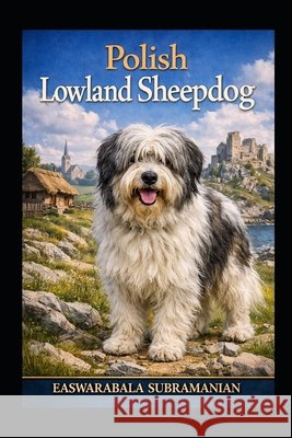 Polish Lowland Sheepdog Subramanian, Easwarabala 9798183554434 Independently Published
