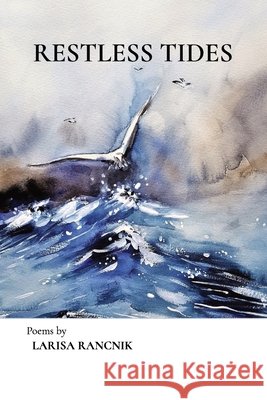 Restless Tides Rancnik, Larisa 9798183587012