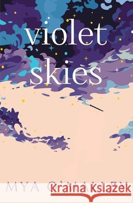 Violet Skies O'Malley, Mya 9798183624724 Independently Published