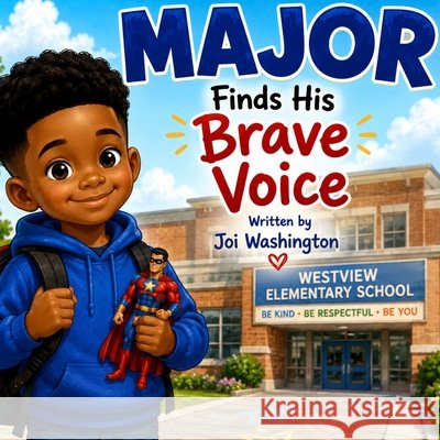 Major Finds His Brave Voice Washington, Joi 9798183729658