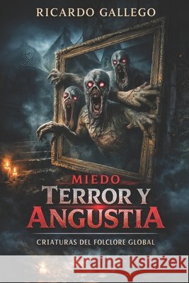 Miedo Terror y Angustia Gallego, Ricardo 9798183767735