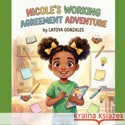Nicole's Working Agreement Adventure Gonzales, Latoya 9798183769524
