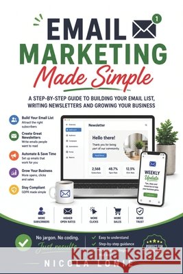 Email Marketing Made Simple Lonie, Nicola 9798184303536 Independently Published