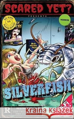 Scared Yet? Silverfish Young, Reyna 9798184349428